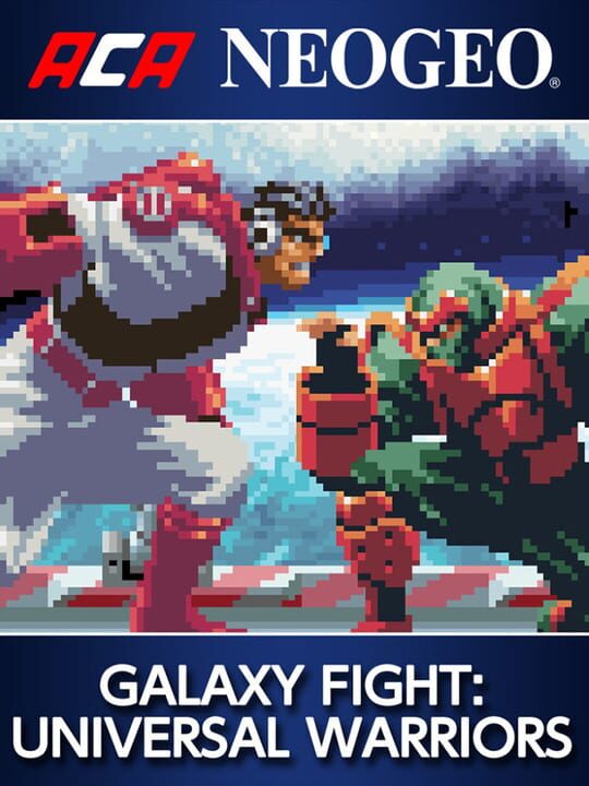 ACA Neo Geo: Galaxy Fight - Universal Warriors cover