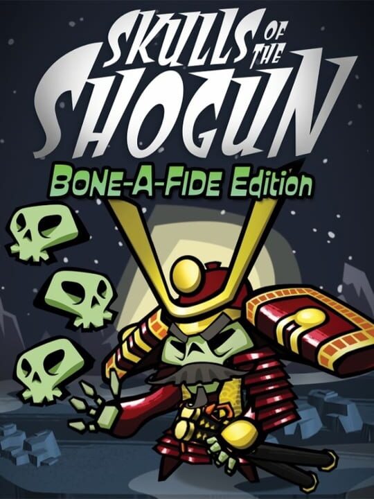 Skulls of the Shogun: Bone-A-Fide Edition cover