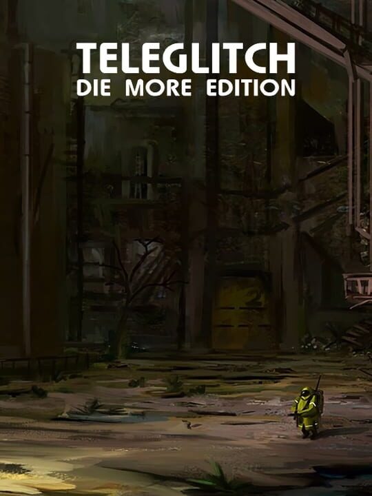 Teleglitch: Die More Edition cover