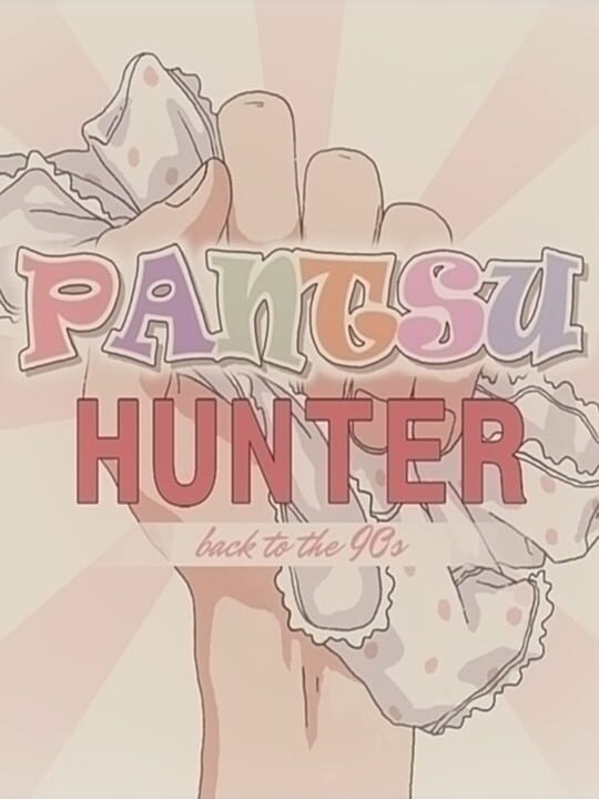 Pantsu Hunter: Back to the 90s cover