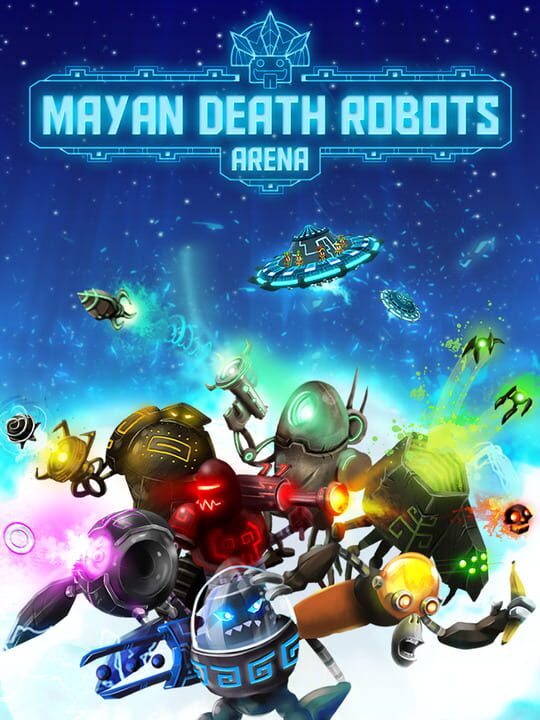 Mayan Death Robots: Arena cover