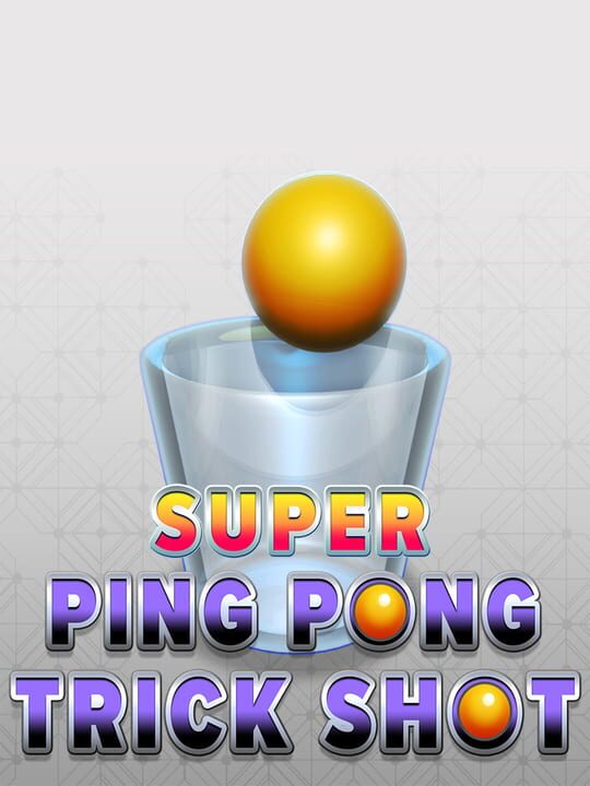 Super Ping Pong Trick Shot cover