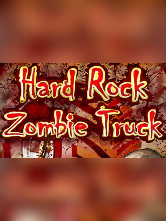Hard Rock Zombie Truck cover art