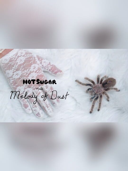 Hot Sugar Presents: The Melody of Dust cover art