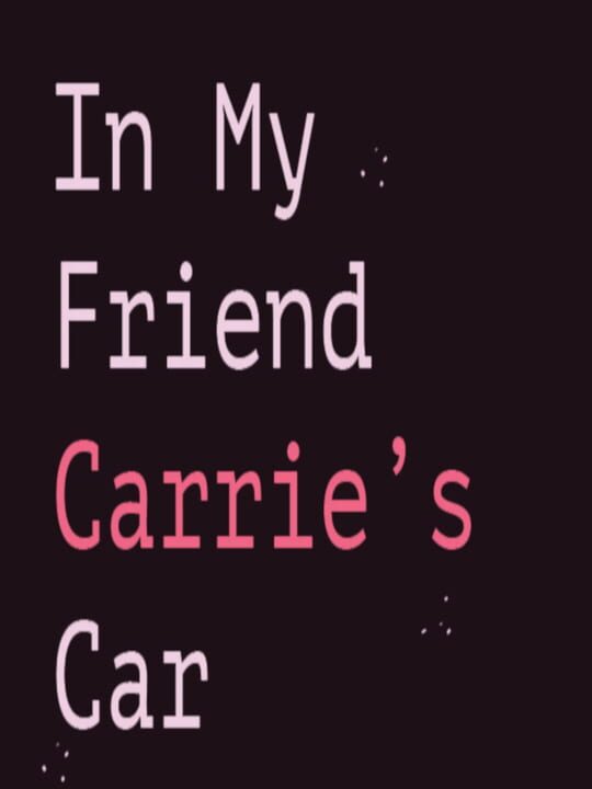 In My Friend Carrie's Car cover art