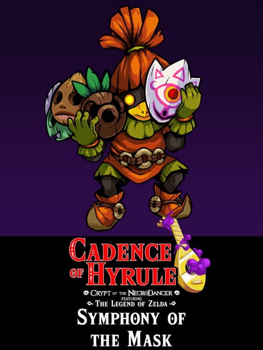 Cadence of Hyrule: Crypt of the NecroDancer Featuring the Legend of Zelda - Symphony of the Mask cover