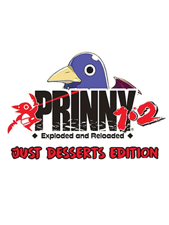 Prinny 1•2: Exploded and Reloaded - Just Desserts Edition cover art