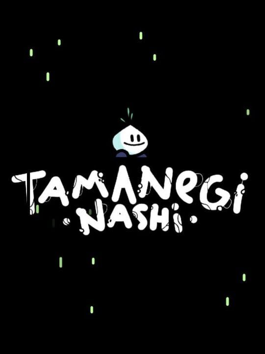 Tamanegi Nashi cover art