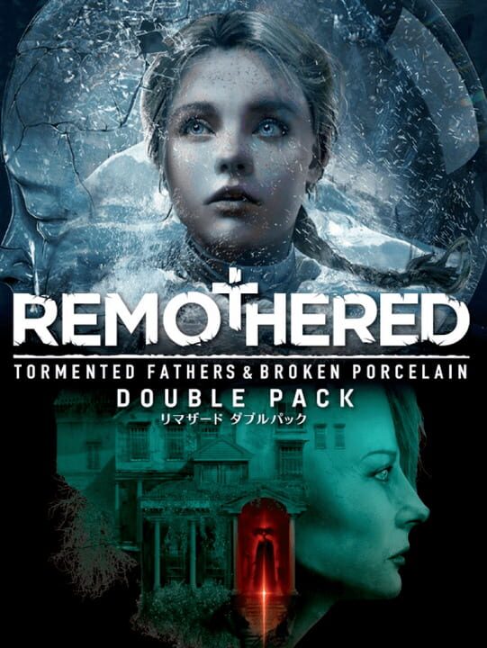 Remothered: Tormented Fathers & Broken Porcelain - Double Pack cover image