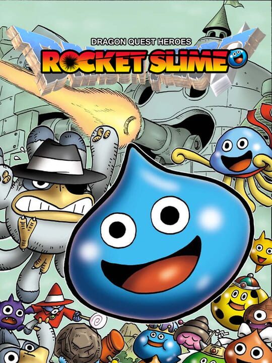 Dragon Quest Heroes: Rocket Slime Dragon Quest Heroes: Rocket Slime cover