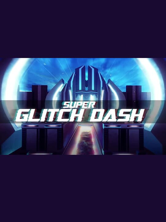 Super Glitch Dash cover