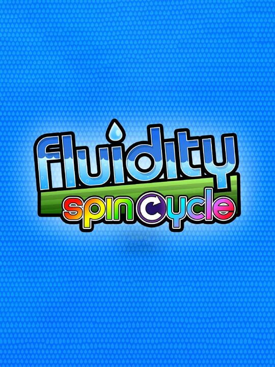 Fluidity: Spin Cycle cover