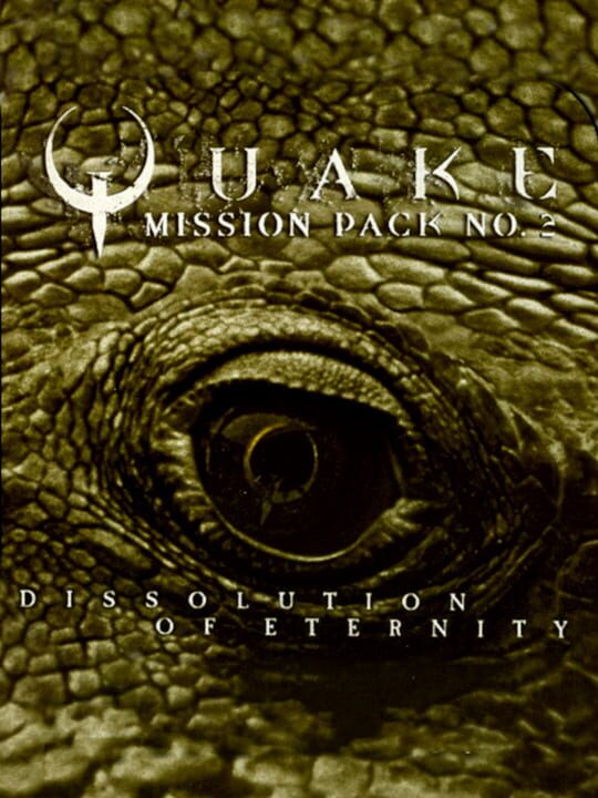 Quake: Mission Pack 2 - Dissolution of Eternity cover