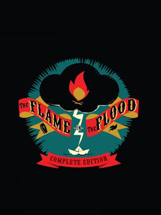 The Flame in the Flood: Complete Edition cover