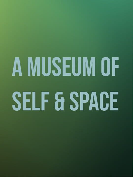 A Museum of Self & Space cover art
