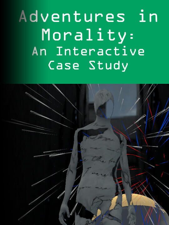 Adventures in Morality: An Interactive Case Study cover art