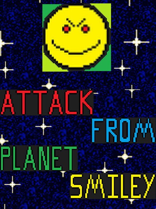 Attack from Planet Smiley cover art