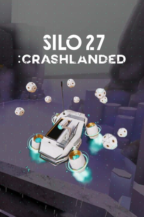 Silo27: Crashlanded
