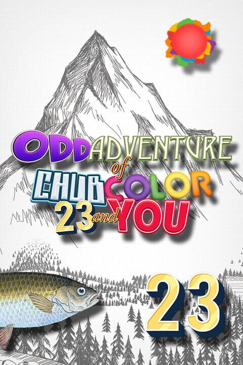 Odd Adventure of Chub, Color, 23 and You cover art