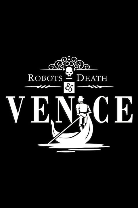 Robots, Death & Venice cover art