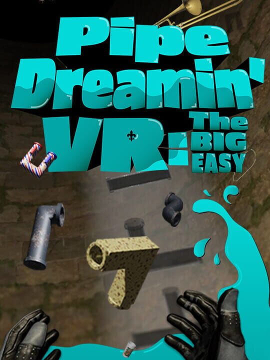Pipe Dreamin' VR: The Big Easy cover art