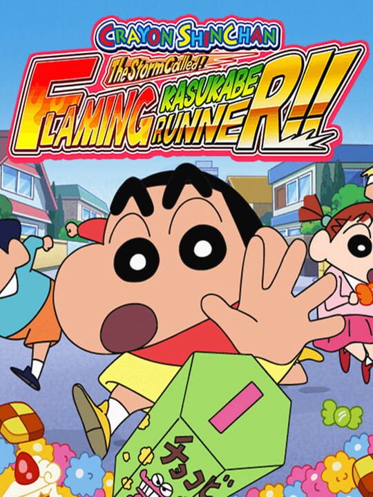 Crayon Shin Chan: The Storm Called! Flaming Kasukabe Runner!! cover