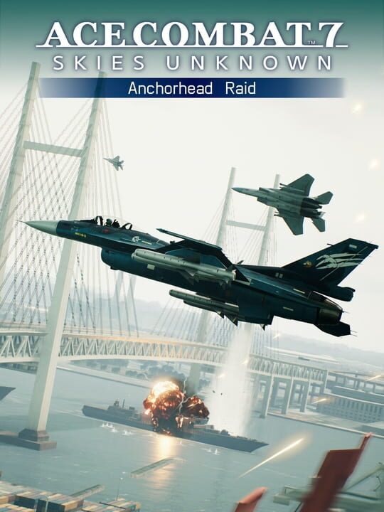Ace Combat 7: Skies Unknown - Anchorhead Raid cover