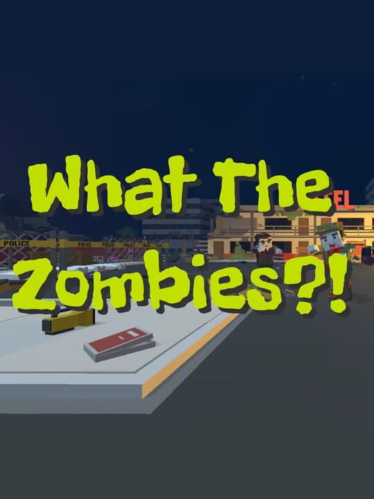 What the Zombies?! cover