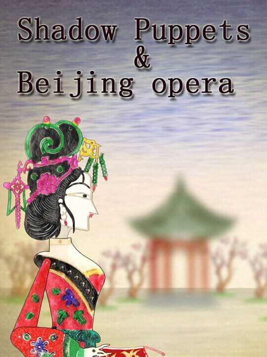 Shadow Puppets & Beijing opera cover art