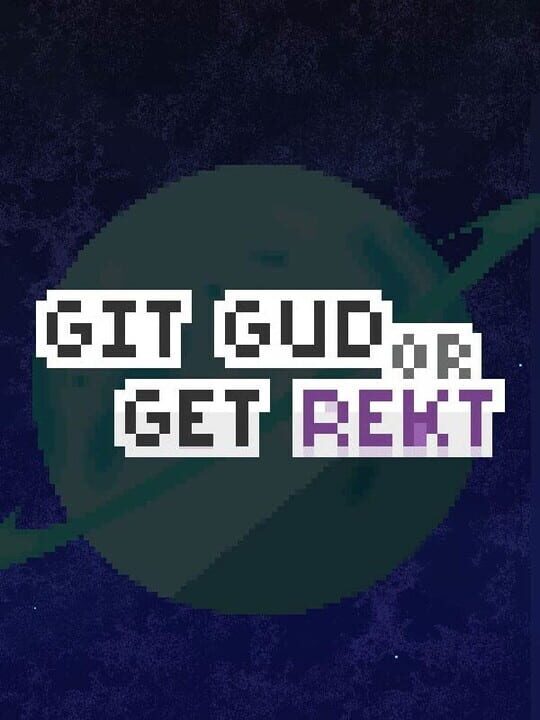 Git Gud or Get Rekt cover art