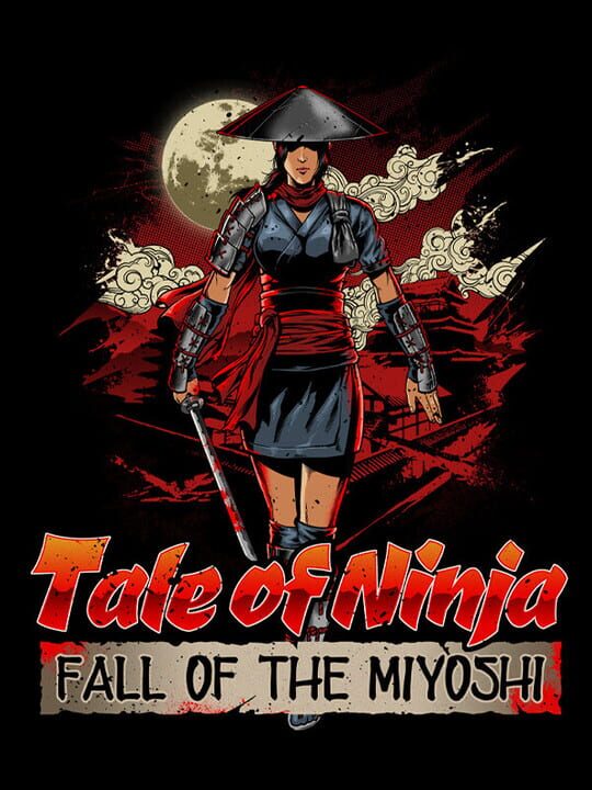 Tale of Ninja: Fall of the Miyoshi cover art