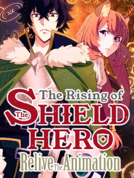 The Rising of the Shield Hero: Relive the Animation cover