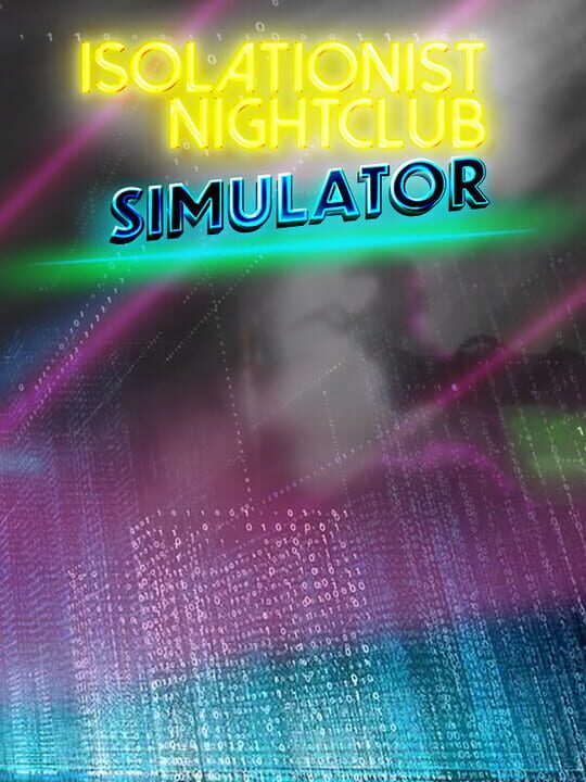 Isolationist Nightclub Simulator cover art
