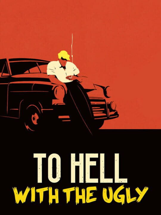 To Hell With the Ugly cover
