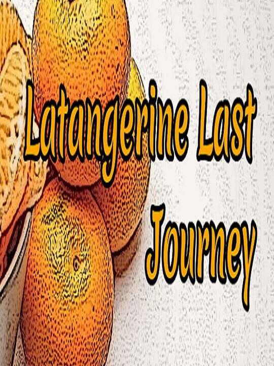 Latangerine Last Journey cover art