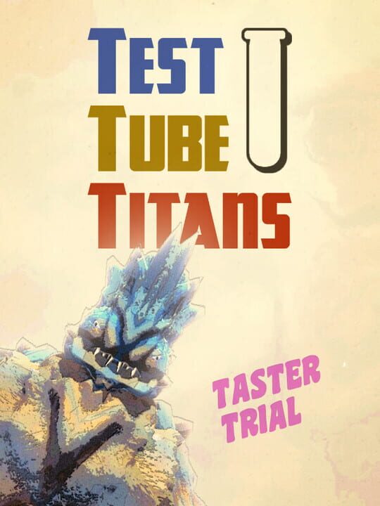Test Tube Titans: Taster Trial cover image