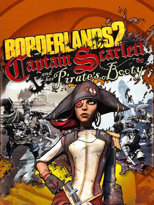Borderlands 2: Captain Scarlett and Her Pirate's Booty cover