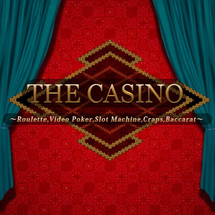 The Casino: Roulette, Video Poker, Slot Machines, Craps, Baccarat cover