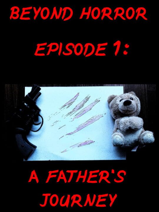 Beyond Horror: Episode One - A Father's Journey cover art