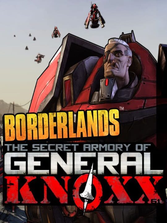 Borderlands: The Secret Armory of General Knoxx cover