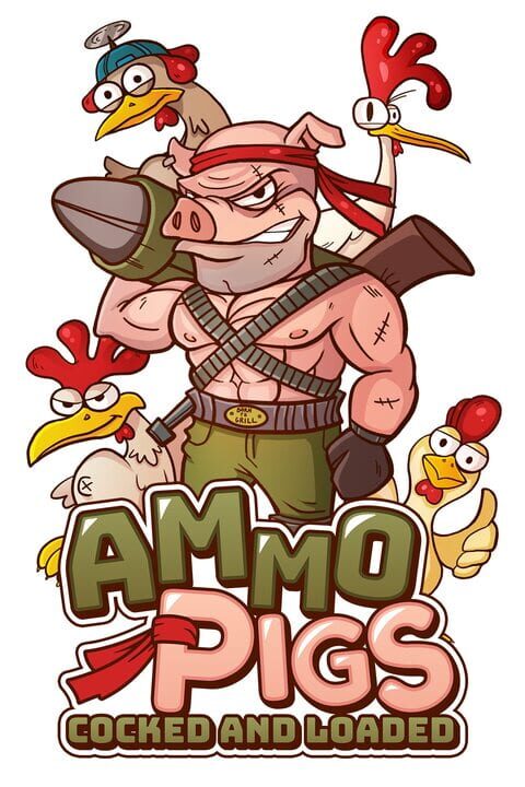 Ammo Pigs: Cocked and Loaded cover