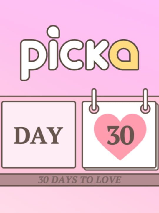 Picka: 30 Days to Love cover art