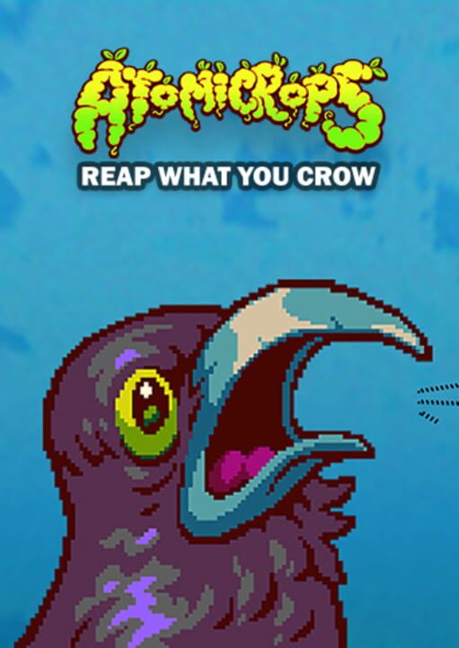Atomicrops: Reap What You Crow cover