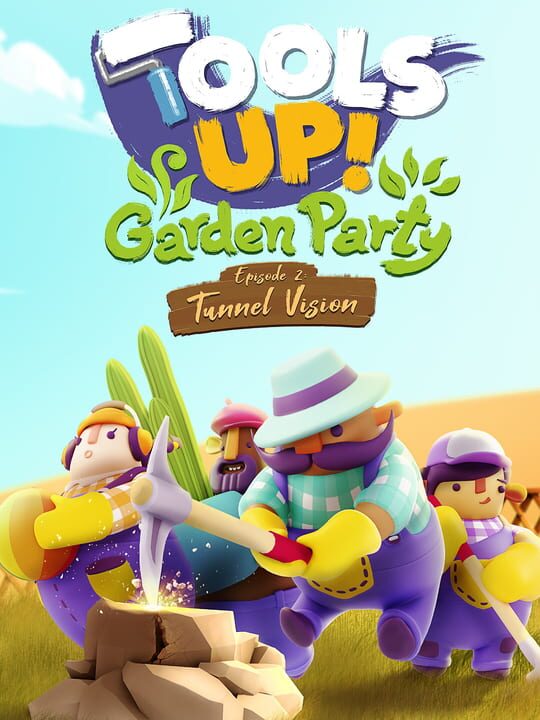 Tools Up! Garden Party: Episode 2 - Tunnel Vision cover
