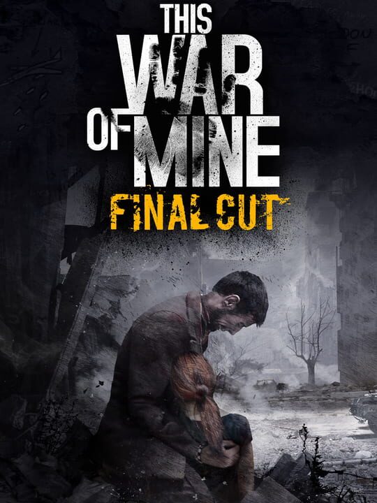 This War of Mine: Final Cut cover