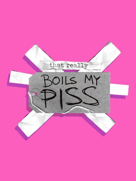 That Really Boils My Piss cover art