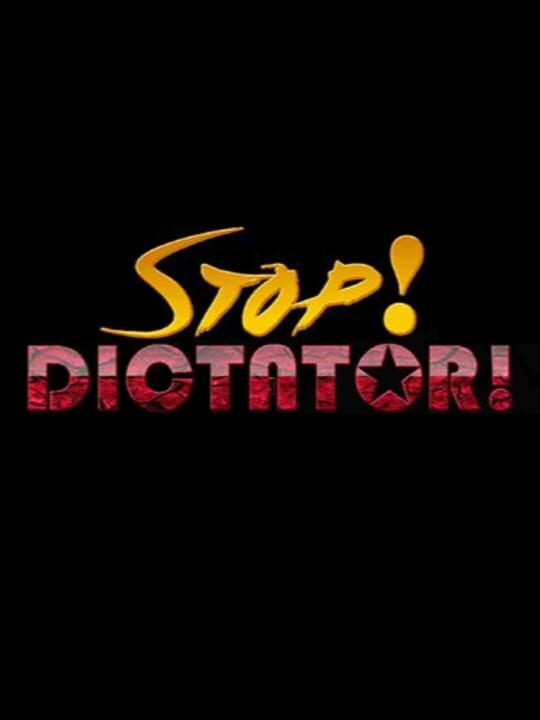 Stop! Dictator Kim Jong-un cover art