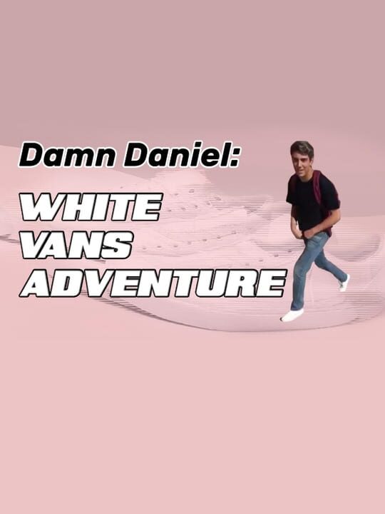 Damn Daniel: White Vans Adventure cover image