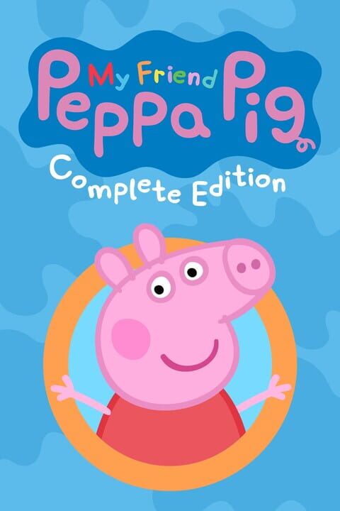 My Friend Peppa Pig: Complete Edition cover