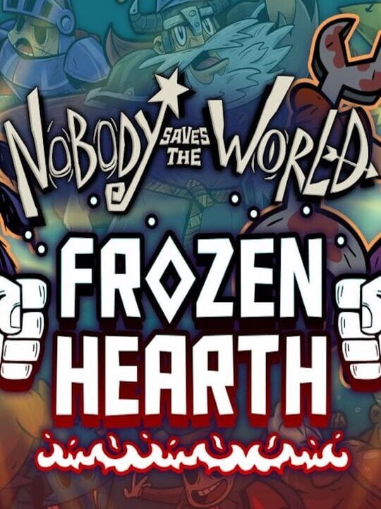 Nobody Saves the World: Frozen Hearth cover